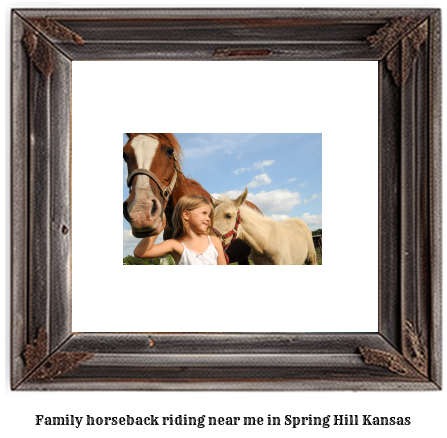 family horseback riding near me in Spring Hill, Kansas